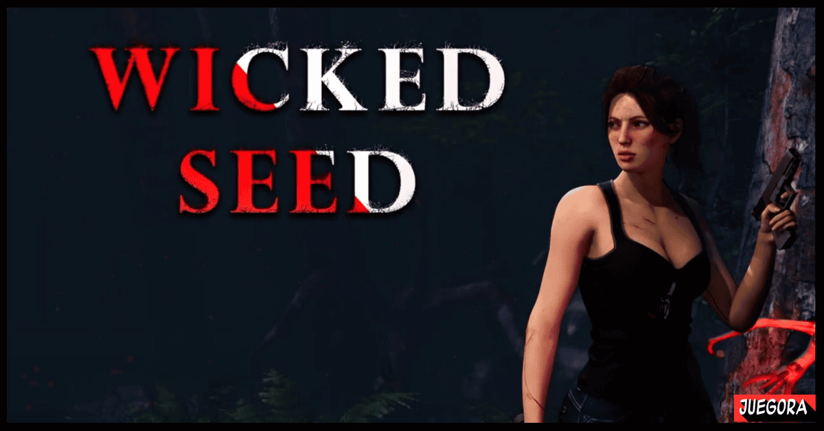 Wicked Seed 