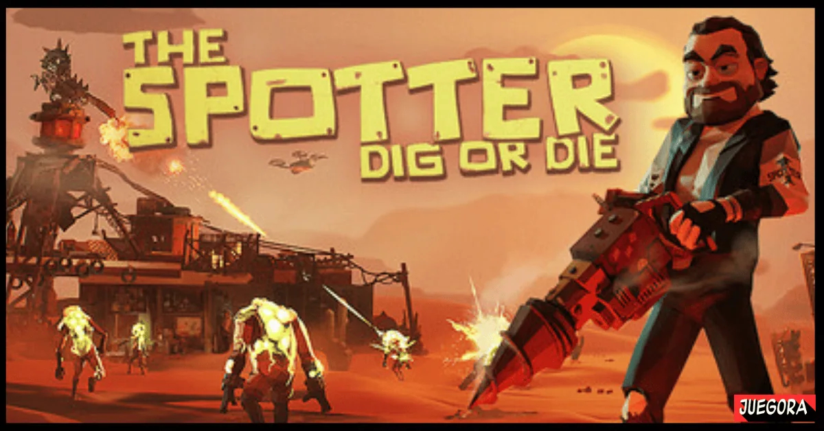 The Spotter Dig or Die